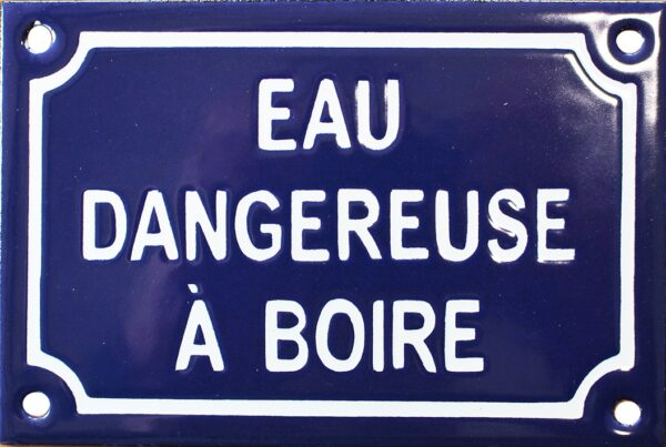 Plaque de rue émaillée de 10x15cm faite au pochoir : EAU DANGEREUSE A BOIRE – Image 2