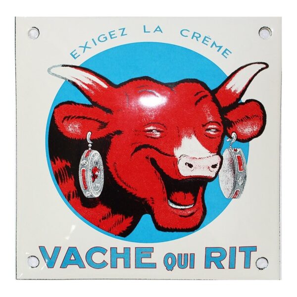 Plaque émaillée : VACHE QUI RIT EXIGEZ LA CREME