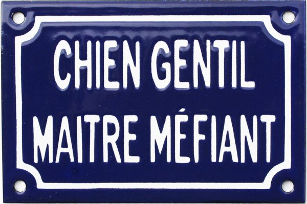 plaque humoristique émaillée10x15cm : CHIEN GENTIL MAITRE MEFIANT – Image 2