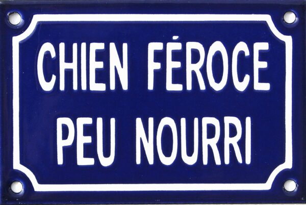 Plaque de rue émaillée de 10x15cm plate, fait au pochoir. CHIEN FEROCE PEU NOURRI – Image 2