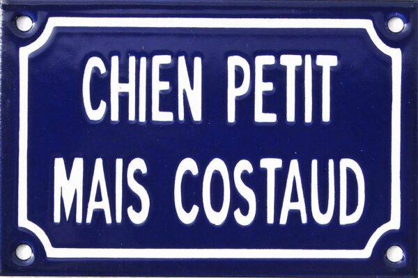 Plaque humoristique émaillée 10x15cm faite au pochoir : CHIEN PETIT MAIS COSTAUD – Image 2