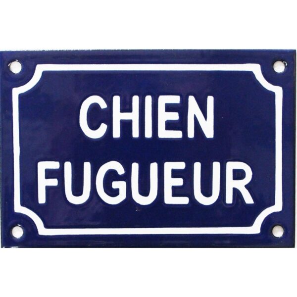 Plaque humoristique émaillée 10x15cm : CHIEN FUGUEUR