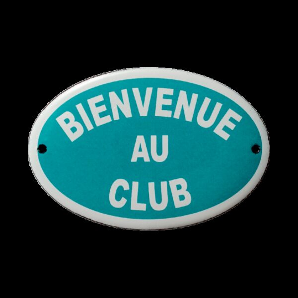 Plaque émaillée ovale: BIENVENUE AU CLUB