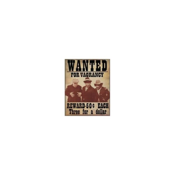 Plaque métal publicitaire 30x38cm plate : Wanted for vagrancy The 3 Stooges