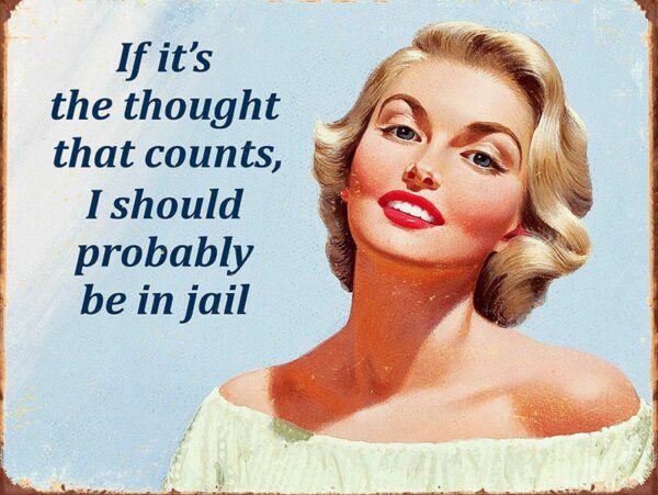 Plaque métal décorative 40 x 32 cm plate : IF IT'S THE THOUGHT THAT COUNTS... – Image 2