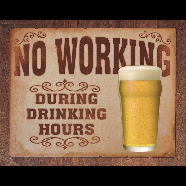 Plaque métal publicitaire 40x30cm plate : BEER - NO WORKING