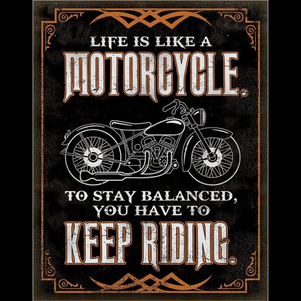 Plaque métal publicitaire 30 x 40 cm : Life is like a Motorcycle
