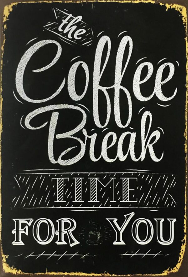 Plaque métal plate 20 x 30 cm : Coffee break – Image 2