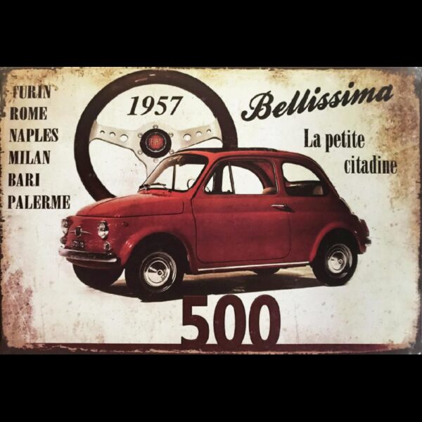 Plaque métal plate 20 x 30 cm : Fiat 500 Bellissima