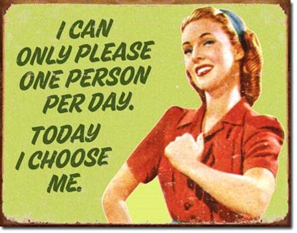 Plaque métal décorative 40 x 31 cm plate : I CAN ONLY PLEASE ONE PERSON PER DAY – Image 2