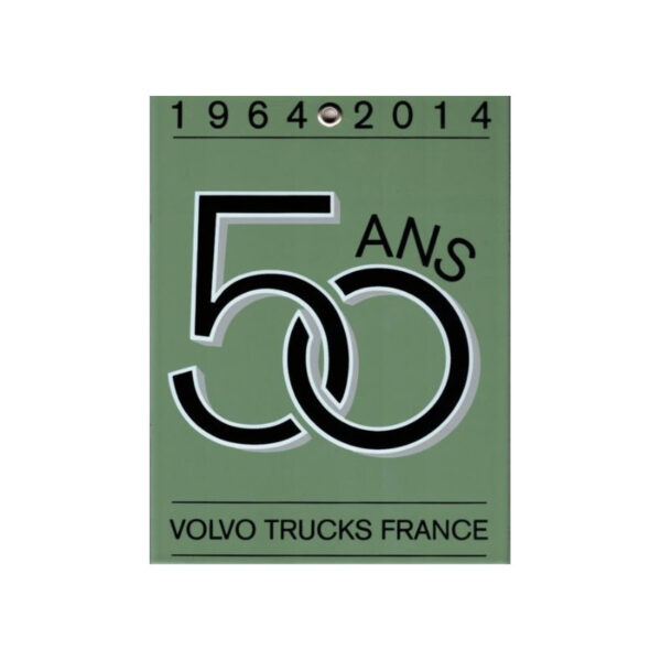 Plaque émaillée 15 x 20 cm : 50 ans Volvo Trucks France