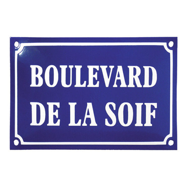 Plaque de rue émaillé humoristique 15x25cm : BOULEVARD DE LA SOIF – Image 2