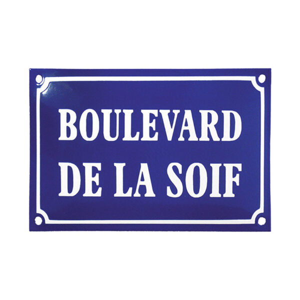 Plaque de rue émaillé humoristique 15x25cm : BOULEVARD DE LA SOIF