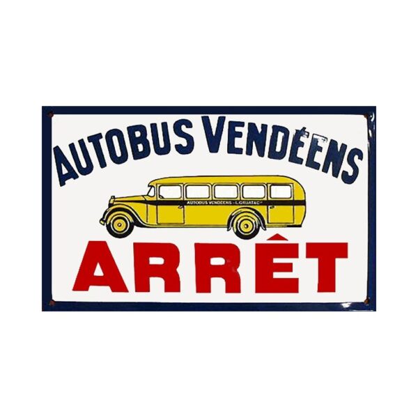 Plaque émaillée : ARRÊT BUS VENDÉEN.