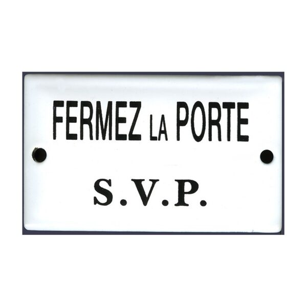 Plaque de service émaillée 6x10cm : FERMEZ LA PORTE SVP