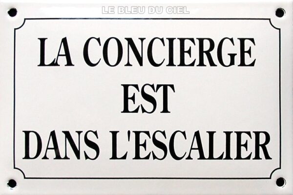 Plaque de rue émaillée bombée 10 x 15 cm : LA CONCIERGE EST DANS L'ESCALIER – Image 2