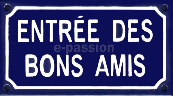 Plaque de rue émaillée : ENTRÉE DES BONS AMIS – Image 2