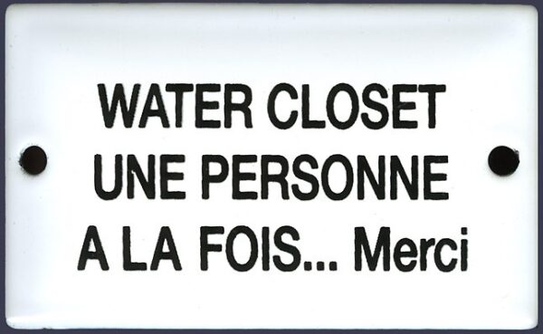 Plaque émaillée humoristique 6x10 cm : WATER CLOSET UNE PERSONNE A LA FOIS – Image 2