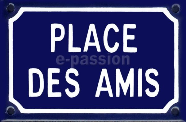 Plaque de rue émaillée 10x15cm : PLACE DES AMIS – Image 2