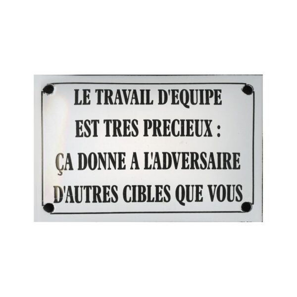 Plaque émaillée humoristique : LE TRAVAIL D'ÉQUIPE...