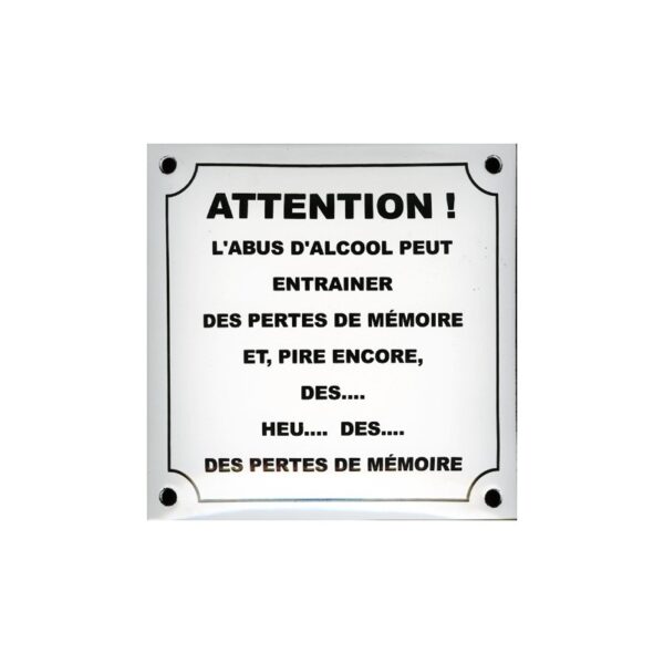 Plaque émaillée humoristique : ATTENTION ! L'ABUS D'ALCOOL...