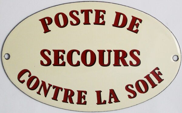 Plaque émaillée Humoristique : POSTE DE SECOURS CONTRE LA SOIF – Image 2