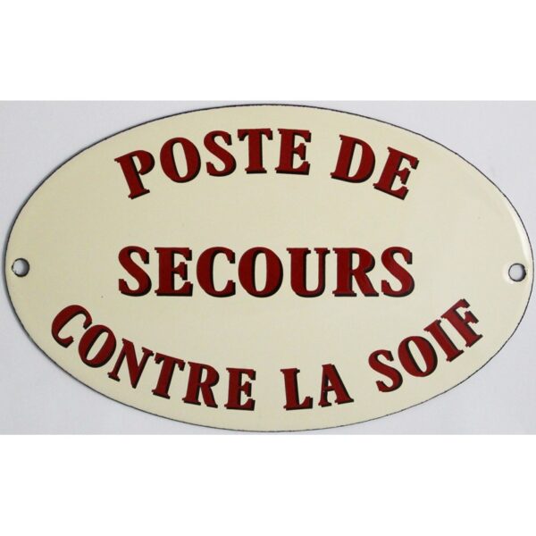 Plaque émaillée Humoristique : POSTE DE SECOURS CONTRE LA SOIF