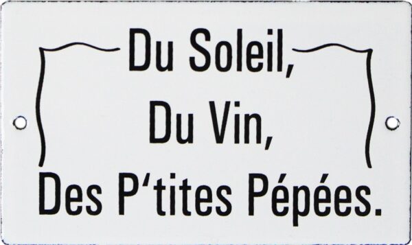 Plaque émaillée humoristique : Du Soleil, Du Vin.. – Image 2