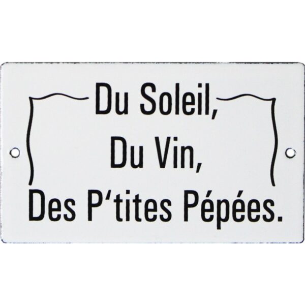 Plaque émaillée humoristique : Du Soleil, Du Vin..