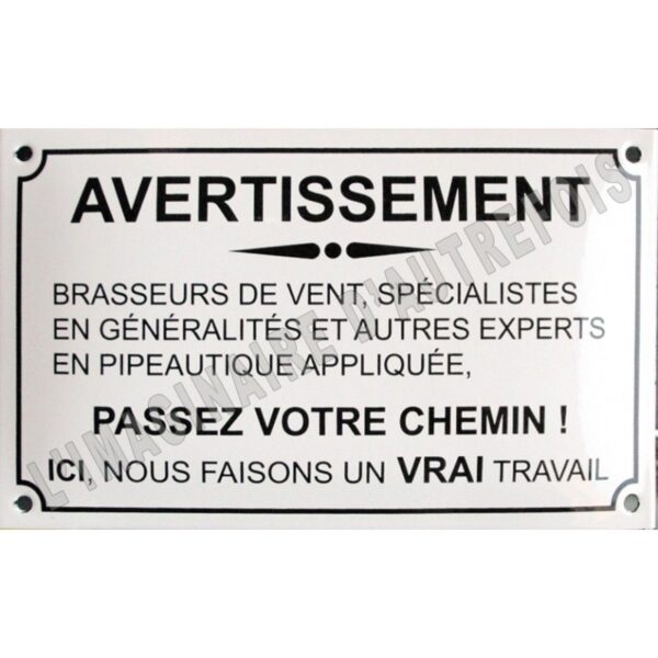 Plaque émaillée humoristique : AVERTISSEMENT...