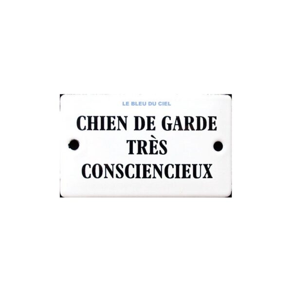 Plaque humoristique émaillée bombée de 6x10cm : CHIEN DE GARDE TRÉS CONSCIENCIEUX
