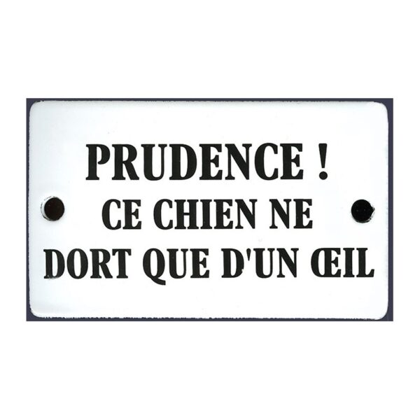 Plaque humoristique émaillée bombée 6x10 cm PRUDENCE CE CHIEN NE DORT QUE D'UN OEIL