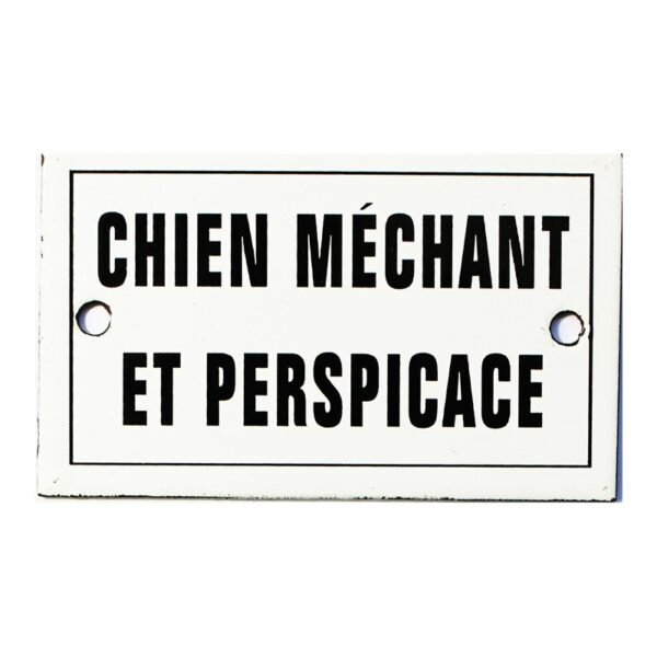 Plaque humoristique émaillée plate 6x10cm : CHIEN MECHANT ET PERSPICACE