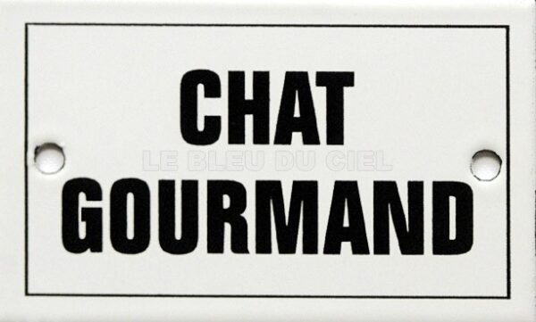 Plaque humoristique émaillée 6x10cm : CHAT GOURMAND