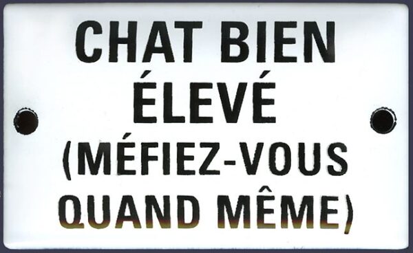Plaque humoristique émaillée bombée 6x10 cm : CHAT BIEN ÉLEVÉ (méfiez vous quand même) – Image 2