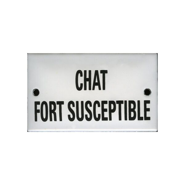 Plaque humoristique émaillée bombée de 6x10cm CHAT FORT SUSCEPTIBLE