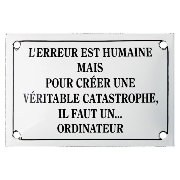 Plaque émaillée humoristique 10x15 cm : L'ERREUR EST HUMAINE...